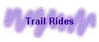 Trail Rides